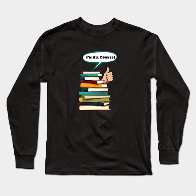 I'm All Booked World Book Day design Long Sleeve T-Shirt by Edgi